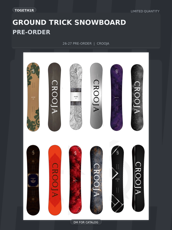 26-27 CROOJA GROUND TRICK SNOWBOARD PRE-ORDER 50% DEPOSIT